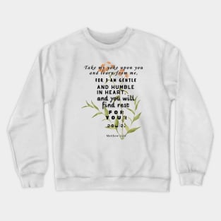 Matthew 11:29 Crewneck Sweatshirt